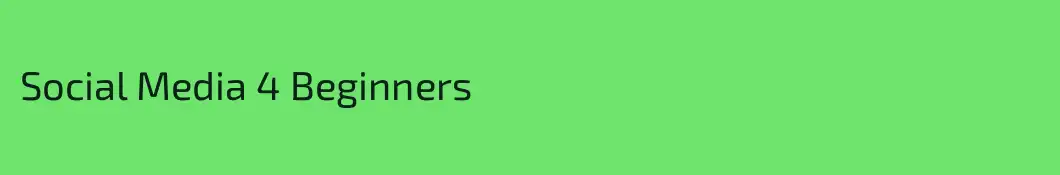 Social Media 4 Beginners